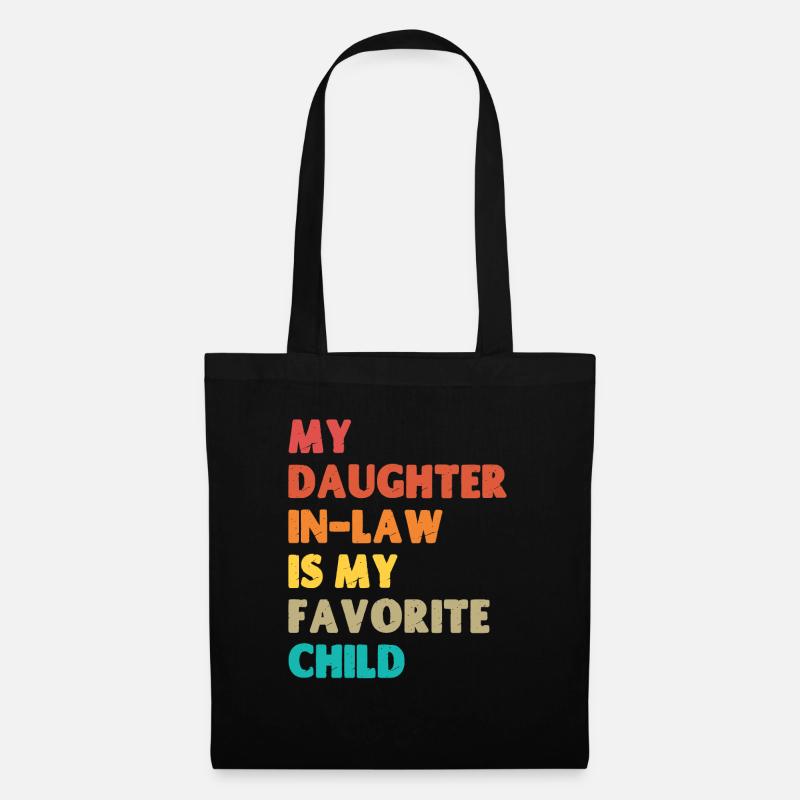 Mia nuora è la mia figlia preferita - Borsa di stoffa - nero