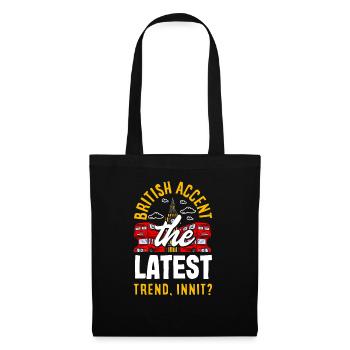 British Accent The Latest Trend, Innit? - Tote Bag - black - Front