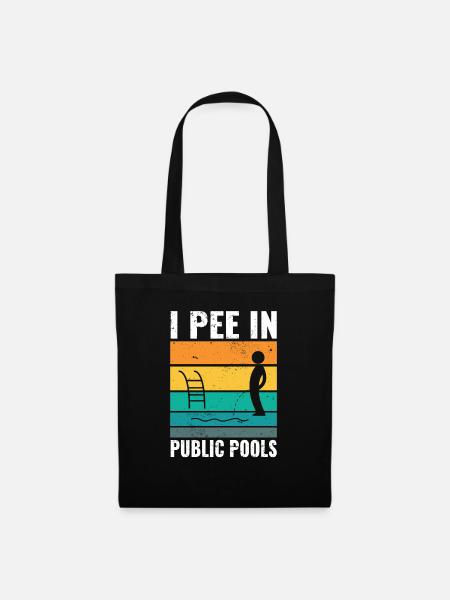 I Pee In Pools Funny Peeing In Pools Humor - Stoffbeutel - Schwarz