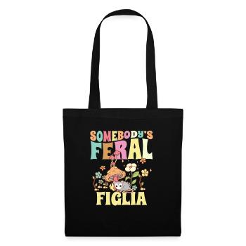 Somebody's Feral Figlia Italian Daughter Wild - Tote Bag - black - Front