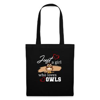 Owl Lover Birds Of Prey Just A Girl Who Loves Owls - Stoffbeutel - Schwarz - Vorne