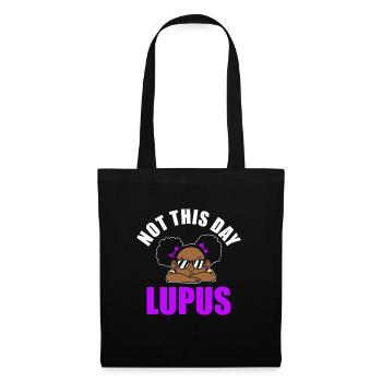 Nicht An Diesem Tag Lupus Awareness Lupus Warrior - Stoffbeutel - Schwarz - Vorne