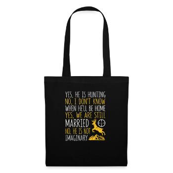 Yes, he is hunting lover funny deer moose hunter - Tote Bag - black - Front