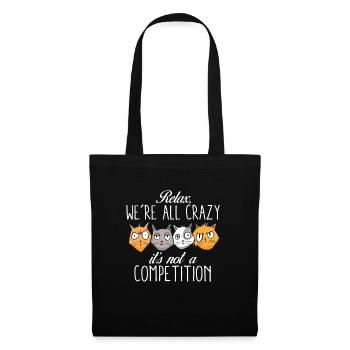 Kawaii Cat Relax Nous sommes tous fous Ce n’est pas un - Sac en tissu - noir - Devant