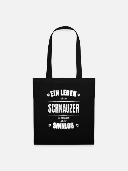 Ein Leben ohne Hund ist Sinnlos - Schnauzer - Stoffbeutel - Schwarz