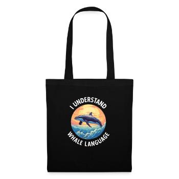 I Understand Whale Language, whale lover - Tote Bag - black - Front