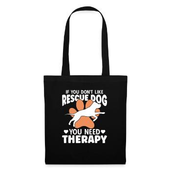 Si vous ne lke chien de sauvetage, vous avez besoin d’une thérapie - Sac en tissu - noir - Devant