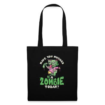 Avez-vous étreint un zombie aujourd’hui Drôle - Sac en tissu - noir - Devant