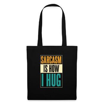 Le sarcasme de l’humour noir est la façon dont je fais un câlin - Sac en tissu - noir - Devant