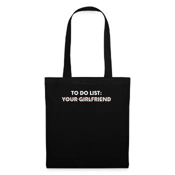Funny To Do List Your Girlfriend Sarcasm - Tote Bag - black - Front