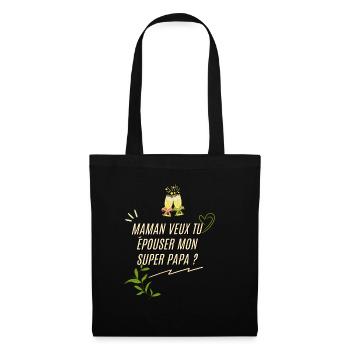 Maman veux tu épouser papa - demande mariage - Sac en tissu - noir - Devant