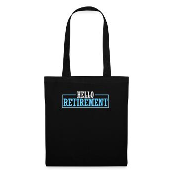 Pension de retraité Drôle de bonjour la retraite - Sac en tissu - noir - Devant