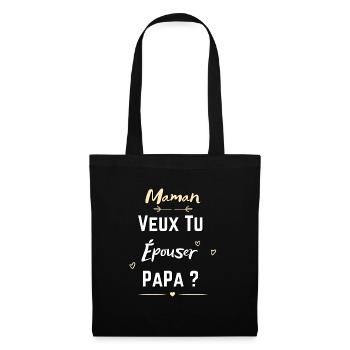Maman veux tu épouser papa - demande mariage - Sac en tissu - noir - Devant