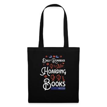 Daily Reminder Not Hoarding If Books - Tote Bag - black - Front