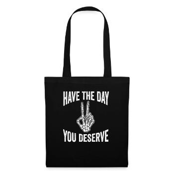 Have The Day You Deserve Peace Sign Skeleton - Stoffbeutel - Schwarz - Vorne