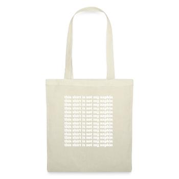 This Shirt Is Not My Napkin Messy Eater Momlife - Tote Bag - nature - Front