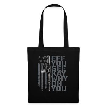 Eff You See Kay Why Oh You - Funny Gun Rights Joke - Tote Bag - black - Front