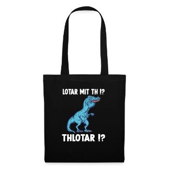 Lotar Meme T-Rex Dinosaurier Lothar Namens - Stoffbeutel - Schwarz - Vorne