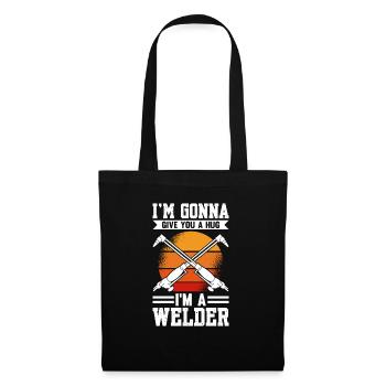 I'm going to Give You A Hug I'm A Welder - Tote Bag - black - Front