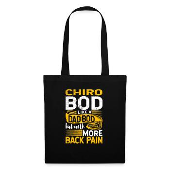 Chiro Bod Like A Dad Bod Funny Chiropractor - Stoffbeutel - Schwarz - Vorne