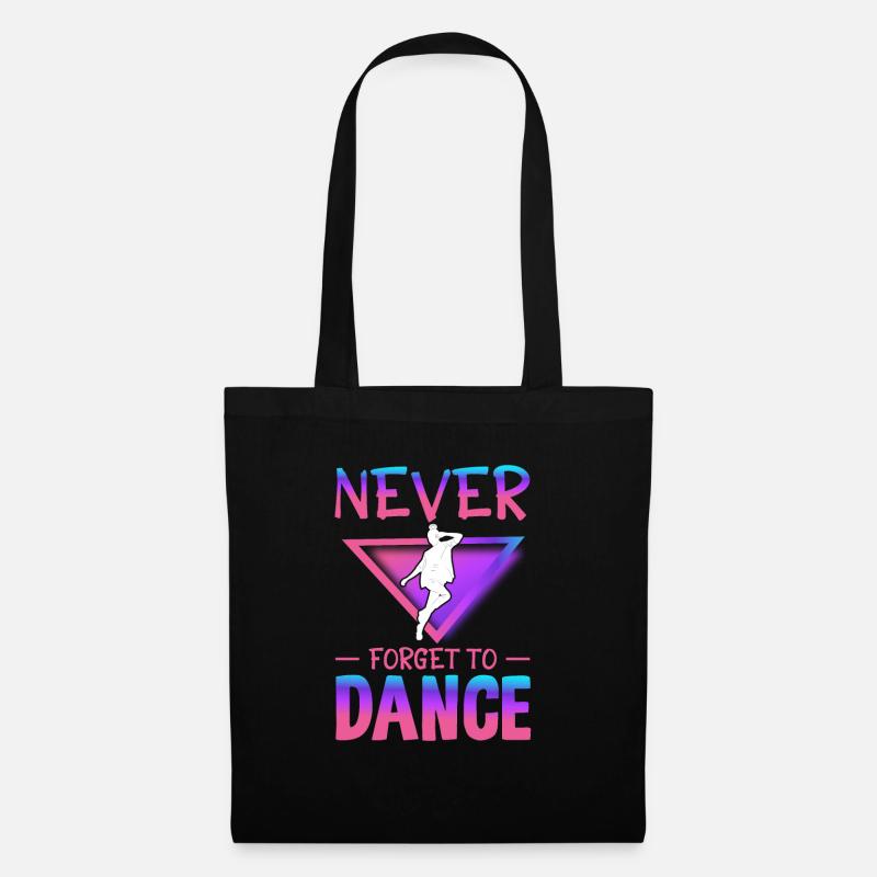 Never forget to dance - Tote Bag - black