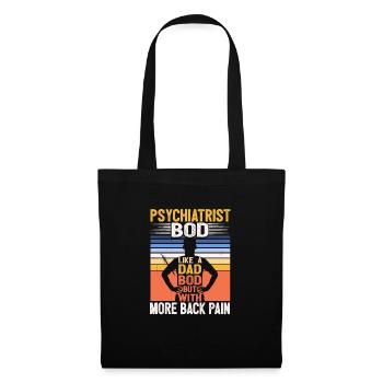 Psychiatre Bod Like A Dad Bod Drôle de psychiatrie - Sac en tissu - noir - Devant