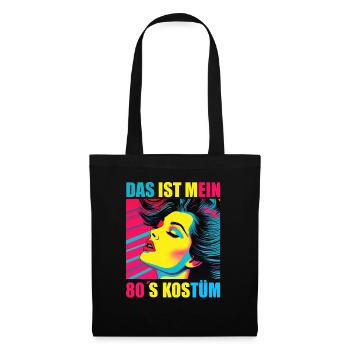 80er Motto Party Das ist mein 80er Jahre Kostüm - Stoffbeutel - Schwarz - Vorne
