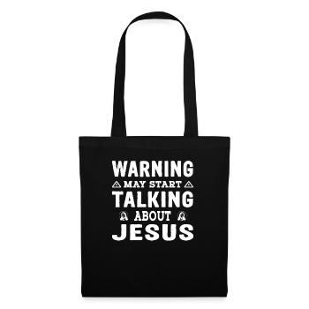 Warning may start talking about Jesus - Tote Bag - black - Front