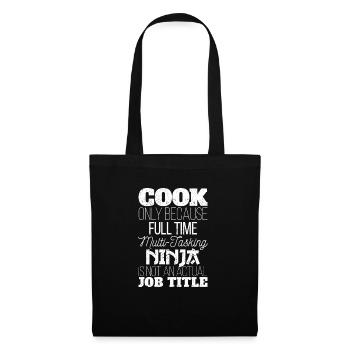Just cooking because full-time multitasking Ninja Cook - Tote Bag - black - Front