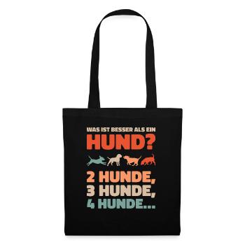 Was ist besser als ein Hund? 2 Hunde, 3 Hunde, 4 H - Stoffbeutel - Schwarz - Vorne