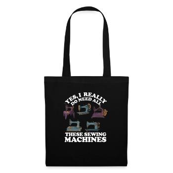 Yes, I really need all these sewing machines - Tote Bag - black - Front