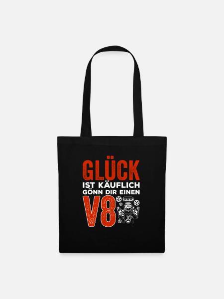Glück ist käuflich Gönn dir einen V8 Geschenk - Stoffbeutel - Schwarz