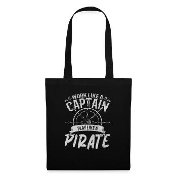 Work Like A Captain Play Like A Pirate - Tote Bag - black - Front