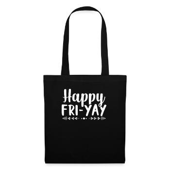 Happy Fri Yay Weekend Party Free Time - Tote Bag - black - Front