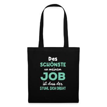 Das Schönste An Meinem Job Der Stuhl Dreht Sich - Stoffbeutel - Schwarz - Vorne