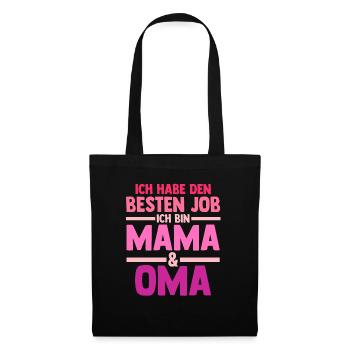 Ich Habe Den Besten Job Ich Bin Mama Und Oma - Stoffbeutel - Schwarz - Vorne