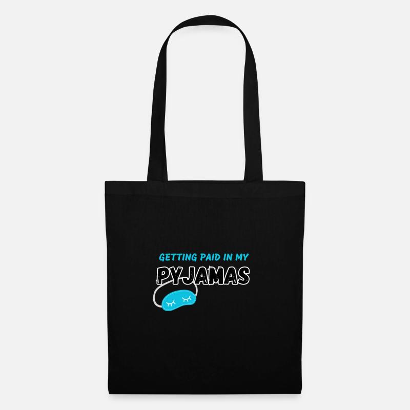 Getting Paid In My Pyjamas - Tote Bag - black