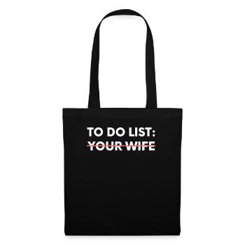Funny To Do List Your Wife Sarcasm Sarcastic - Tote Bag - black - Front