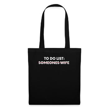 Funny To Do List Someones Wife Sarcasm Sarcastic - Tote Bag - black - Front