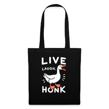 Live, Laugh, Horn – Joyful Goose Meme - Tote Bag - black - Front
