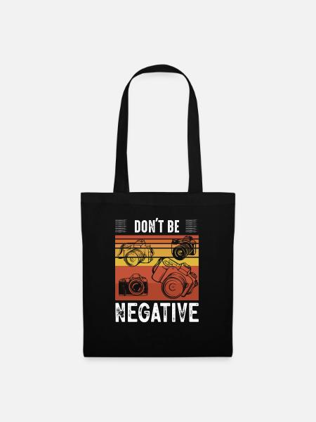 Don't Be Negative Photography Camera - Stoffbeutel - Schwarz