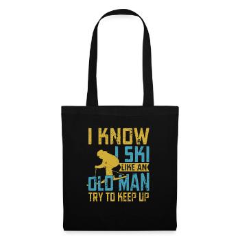 Je sais que je skie comme un vieil homme pour essayer de suivre le skieur - Sac en tissu - noir - Devant