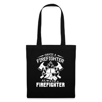 Once A Firefighter Always A Firefighter - Tote Bag - black - Front