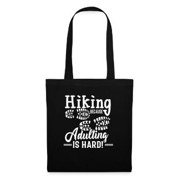 Hiking Hiking Because Adulting is Hard - Tote Bag - black - Front