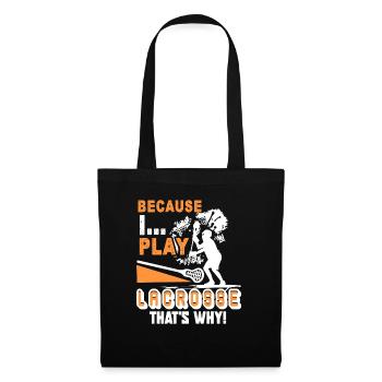 Lacrosse I Play Lacrosse - Tote Bag - black - Front