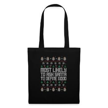 Most Likely To Ask Santa To Define Good Ugly - Tote Bag - black - Front