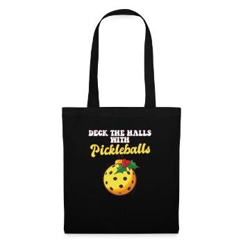 Deck The Halls With Pickleball Player Coach - Stoffbeutel - Schwarz - Vorne