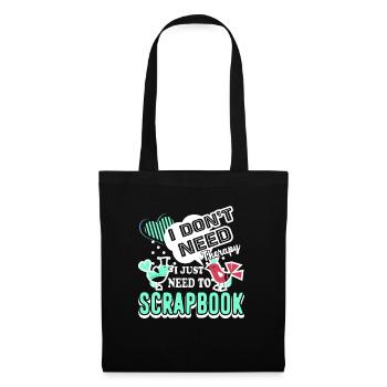 Scrapbooking I Just Need To Scrapbook - Tote Bag - black - Front