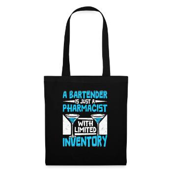 A Bartender Just A Pharmacist With Limited Invento - Tote Bag - black - Front