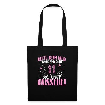 Bitte kein Neid, weil ich mit 11 so gut aussehe! - Stoffbeutel - Schwarz - Vorne